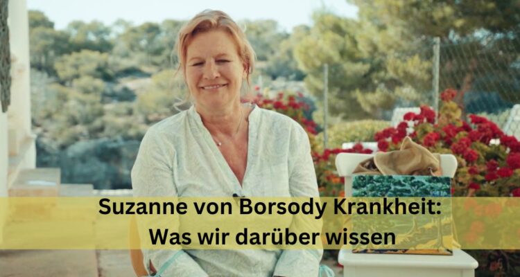 Suzanne von Borsody Krankheit: Was wir darüber wissen