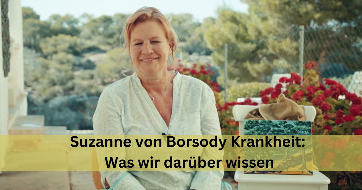 Suzanne von Borsody Krankheit: Was wir darüber wissen