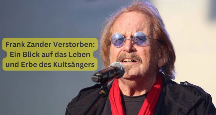 Frank Zander Verstorben: Ein Blick auf das Leben und Erbe des Kultsängers