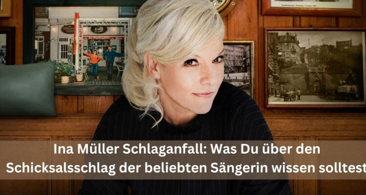 Ina Müller Schlaganfall: Was Du über den Schicksalsschlag der beliebten Sängerin wissen solltest