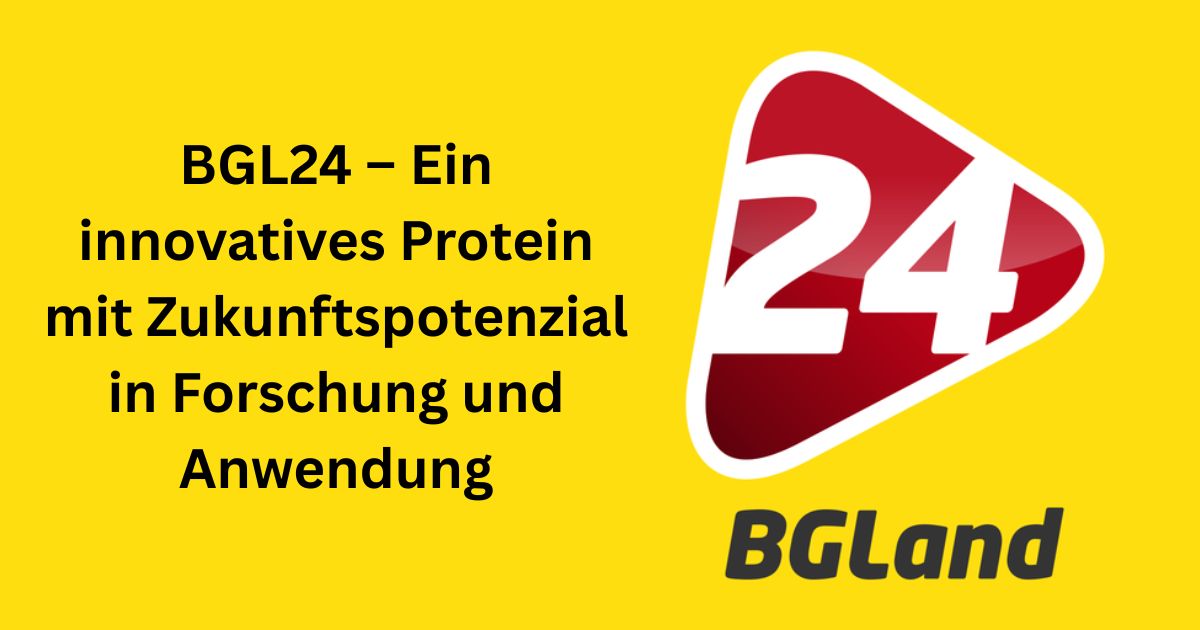 BGL24 – Ein innovatives Protein mit Zukunftspotenzial in Forschung und Anwendung