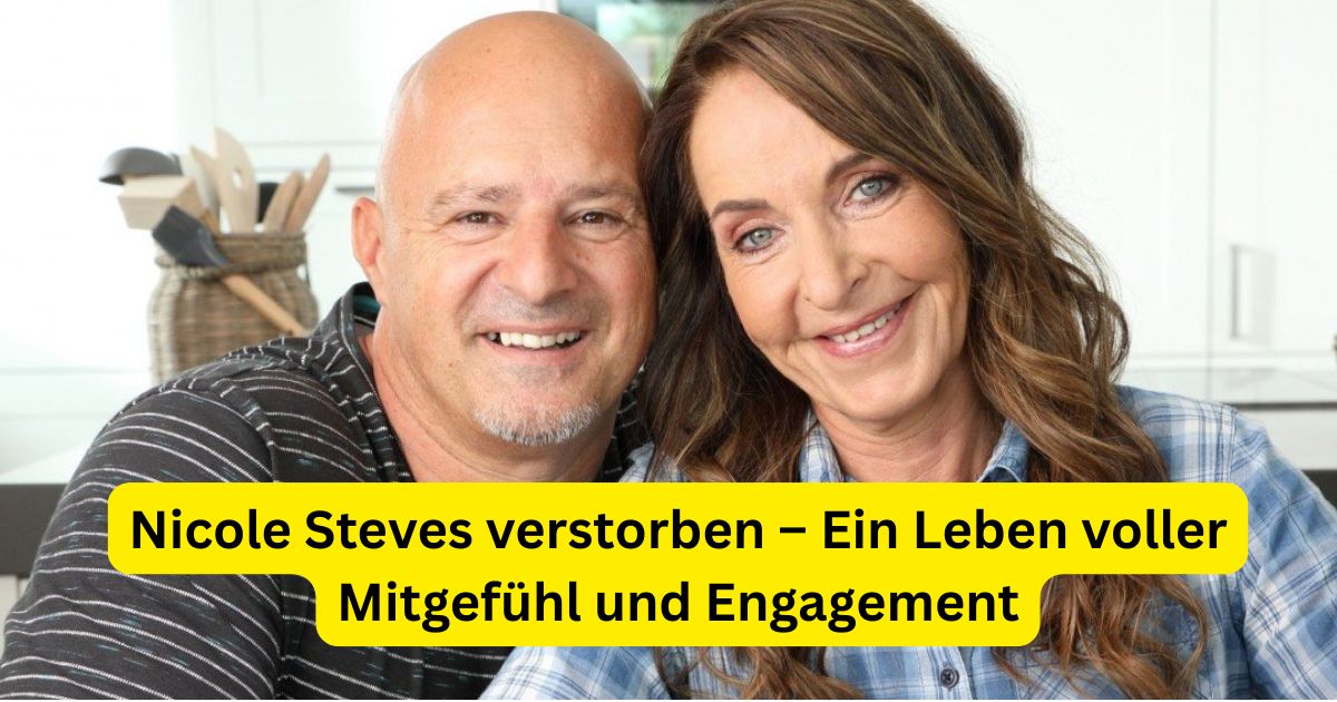 Nicole Steves verstorben – Ein Leben voller Mitgefühl und Engagement