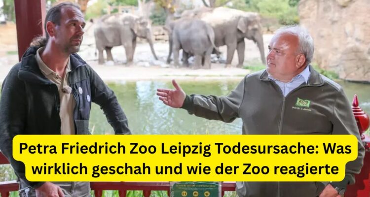 Petra Friedrich Zoo Leipzig Todesursache: Was wirklich geschah und wie der Zoo reagierte