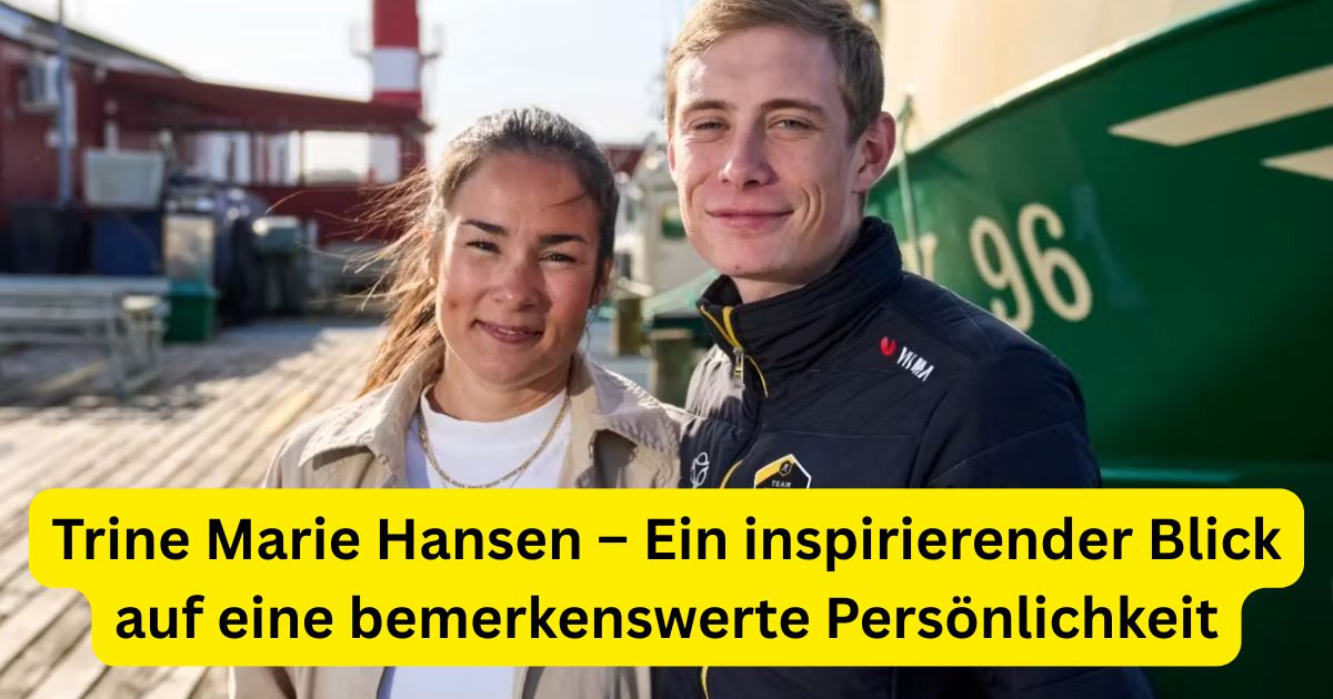 Trine Marie Hansen – Ein inspirierender Blick auf eine bemerkenswerte Persönlichkeit