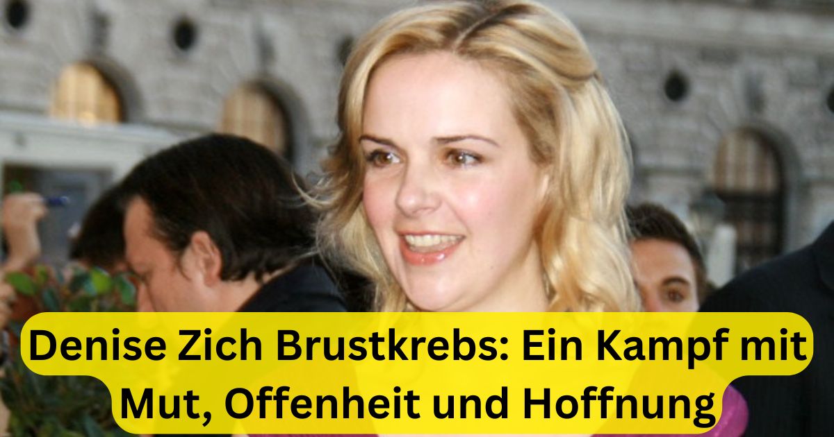 Denise Zich Brustkrebs: Ein Kampf mit Mut, Offenheit und Hoffnung