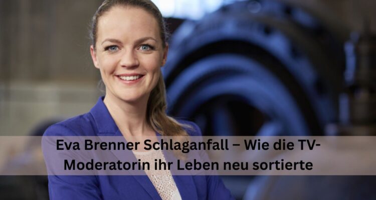 Eva Brenner krank – Was steckt dahinter?