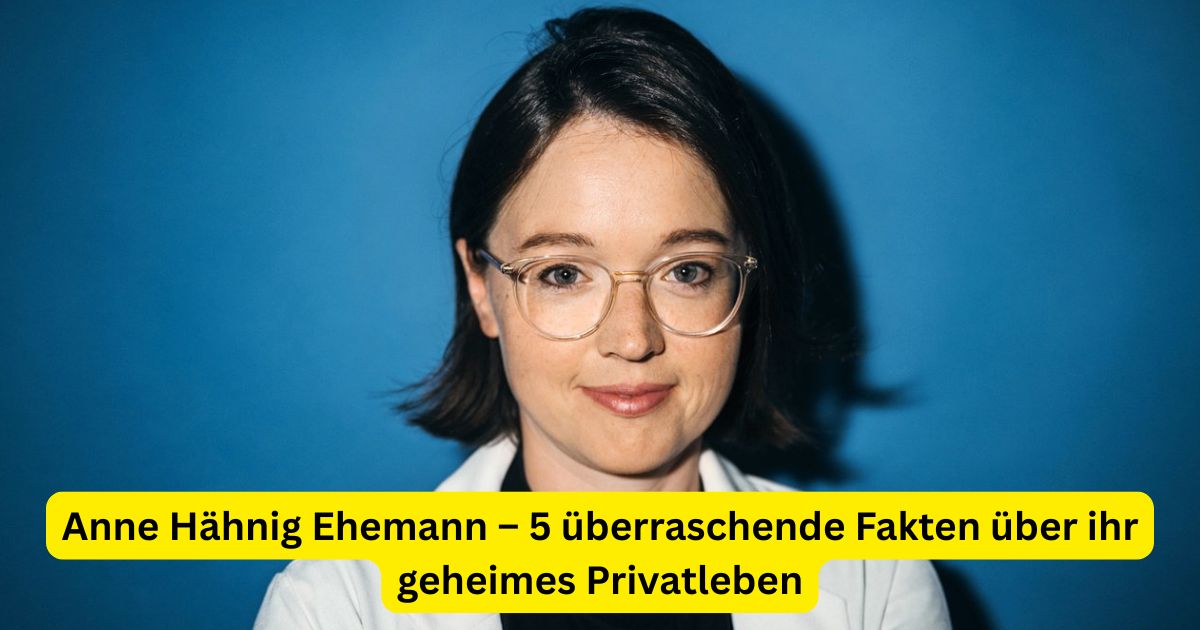 Anne Hähnig Ehemann – 5 überraschende Fakten über ihr geheimes Privatleben