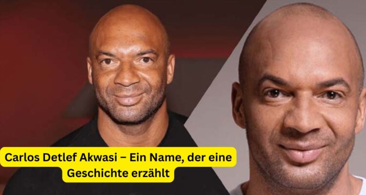 Carlos Detlef Akwasi – Ein Name, der eine Geschichte erzählt