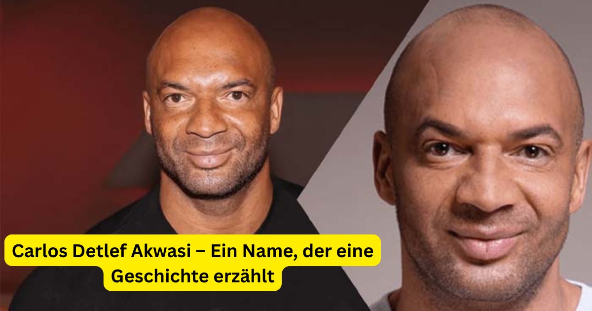 Carlos Detlef Akwasi – Ein Name, der eine Geschichte erzählt