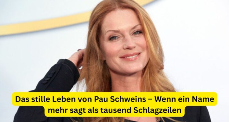 Das stille Leben von Pau Schweins – Wenn ein Name mehr sagt als tausend Schlagzeilen