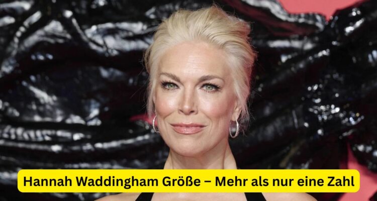 Hannah Waddingham Größe – Mehr als nur eine Zahl