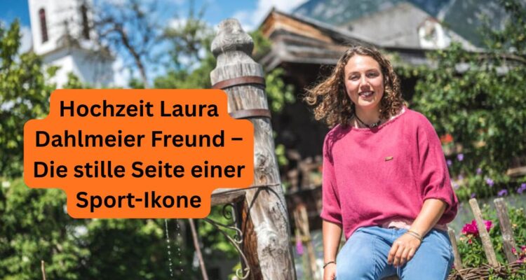 Hochzeit Laura Dahlmeier Freund – Die stille Seite einer Sport-Ikone