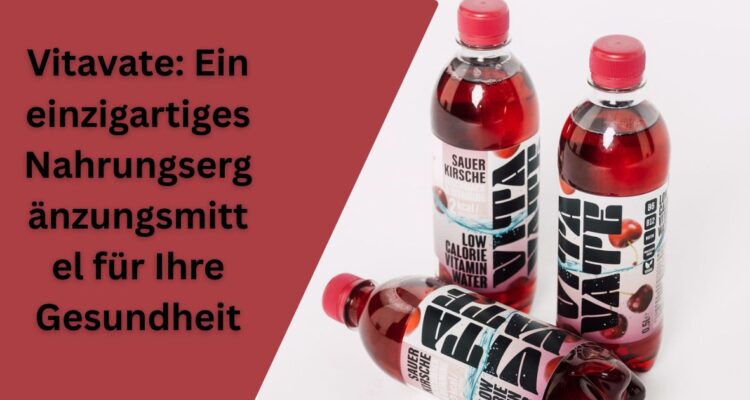 Vitavate: Ein einzigartiges Nahrungsergänzungsmittel für Ihre Gesundheit