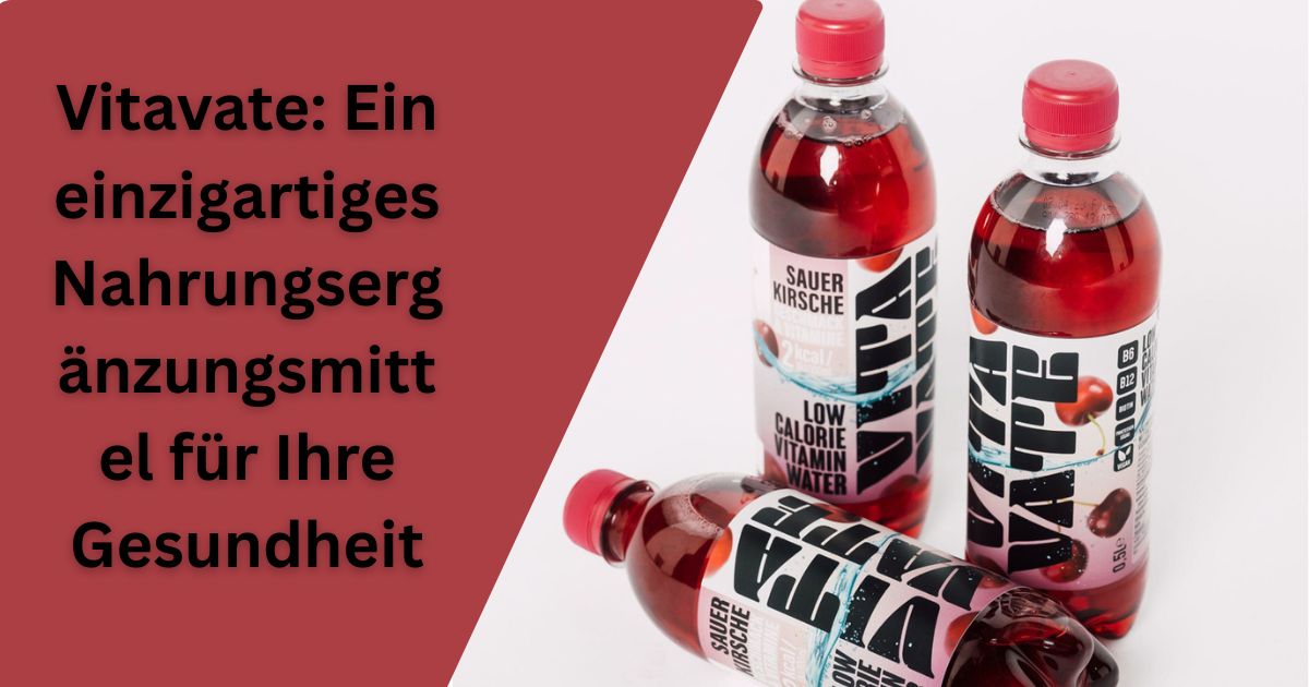 Vitavate: Ein einzigartiges Nahrungsergänzungsmittel für Ihre Gesundheit