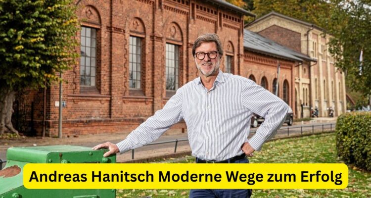 Andreas Hanitsch Moderne Wege zum Erfolg