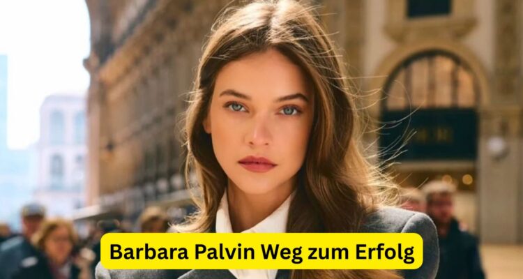 Barbara Palvin Weg zum Erfolg
