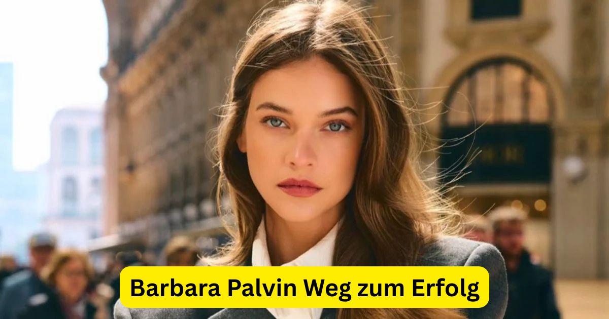 Barbara Palvin Weg zum Erfolg