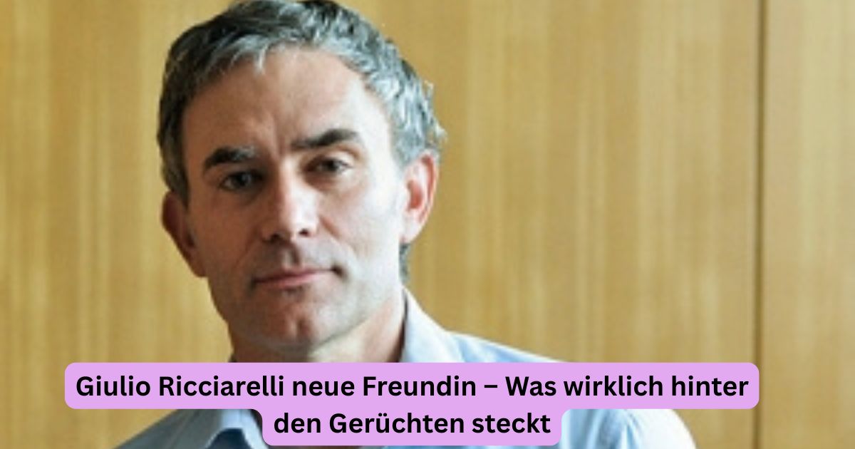 Giulio Ricciarelli neue Freundin – Was wirklich hinter den Gerüchten steckt