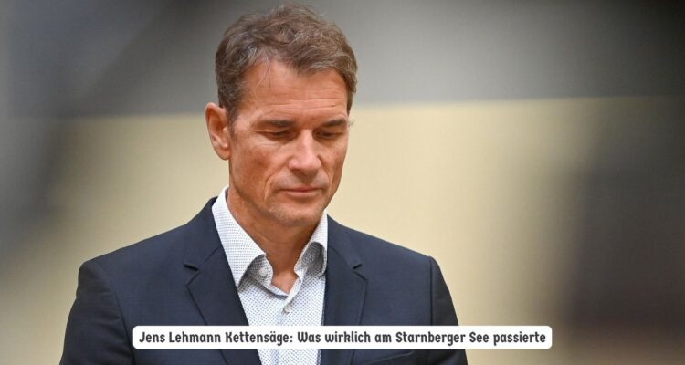 Jens Lehmann Kettensäge: Was wirklich am Starnberger See passierte