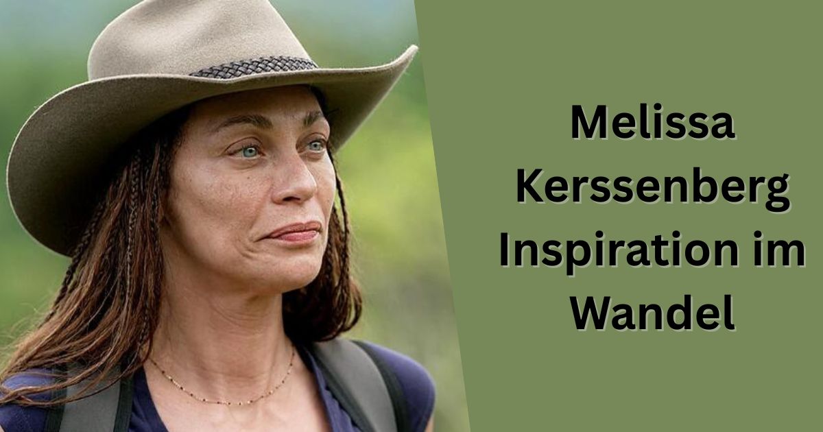 Melissa Kerssenberg Inspiration im Wandel