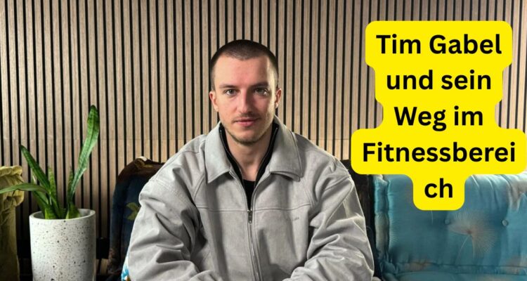 Tim Gabel und sein Weg im Fitnessbereich