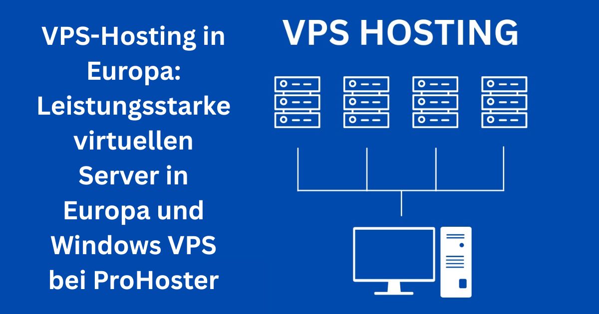 VPS-Hosting in Europa: Leistungsstarke virtuellen Server in Europa und Windows VPS bei ProHoster