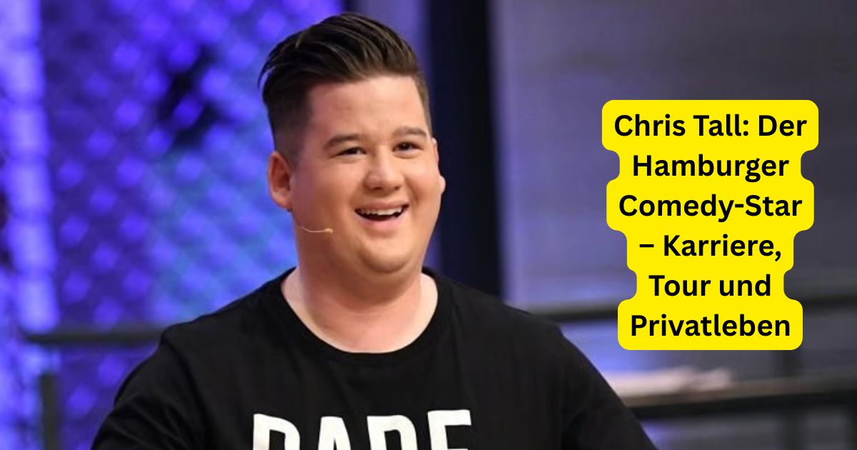Chris Tall: Der Hamburger Comedy-Star – Karriere, Tour und Privatleben
