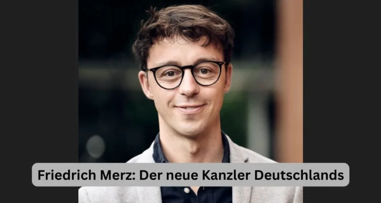 Friedrich Merz: Der neue Kanzler Deutschlands