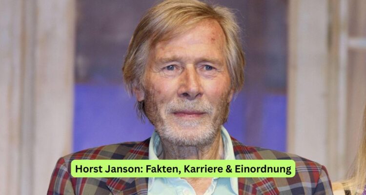 Horst Janson: Fakten, Karriere & Einordnung