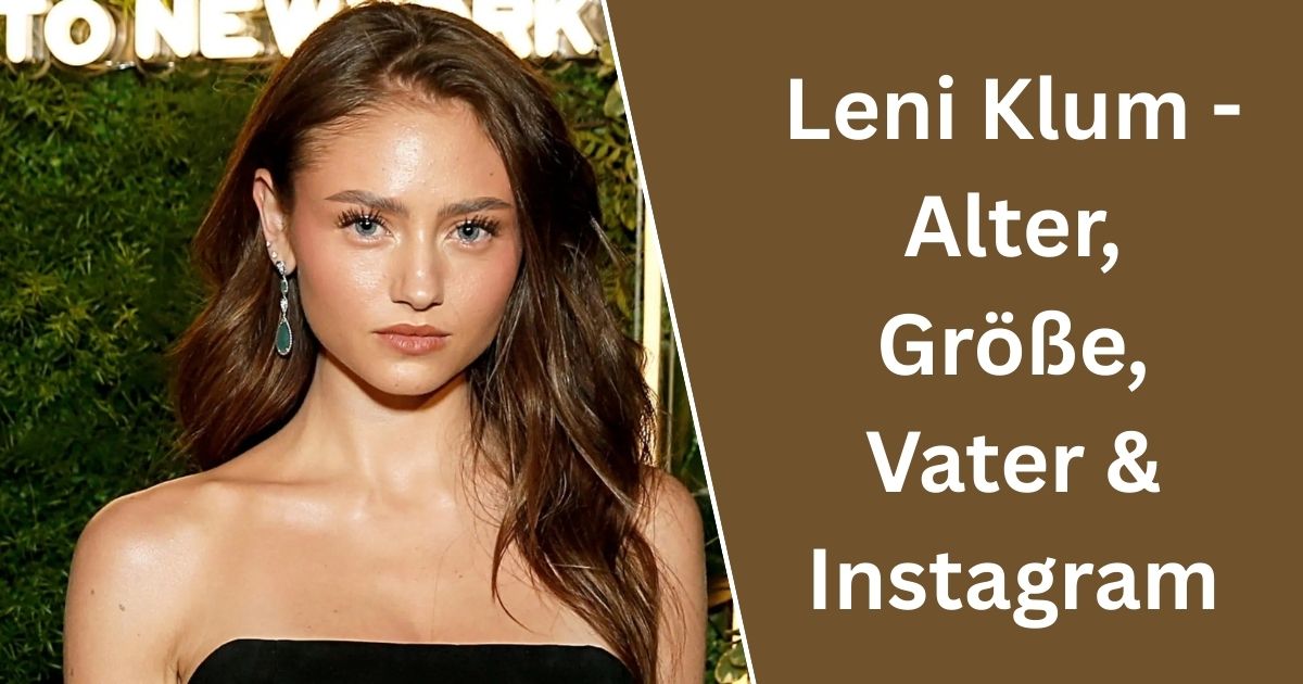 Leni Klum – Alter, Größe, Vater & Instagram