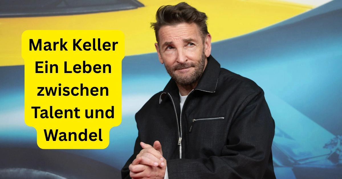 Mark Keller Ein Leben zwischen Talent und Wandel
