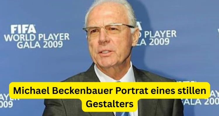 Michael Beckenbauer Portrat eines stillen Gestalters
