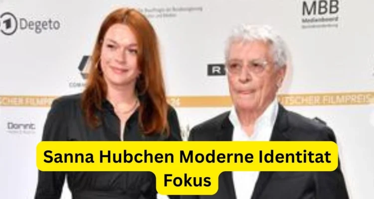 Sanna Hubchen Moderne Identitat Fokus
