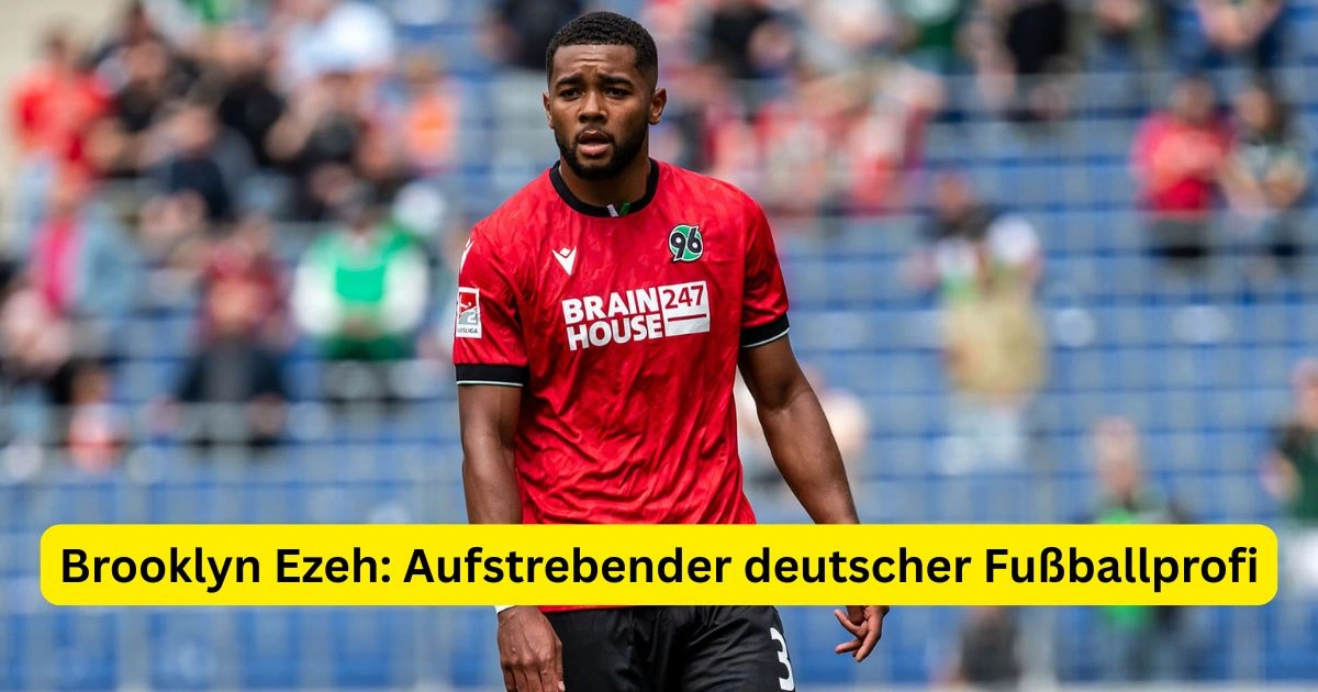 Brooklyn Ezeh: Aufstrebender deutscher Fußballprofi