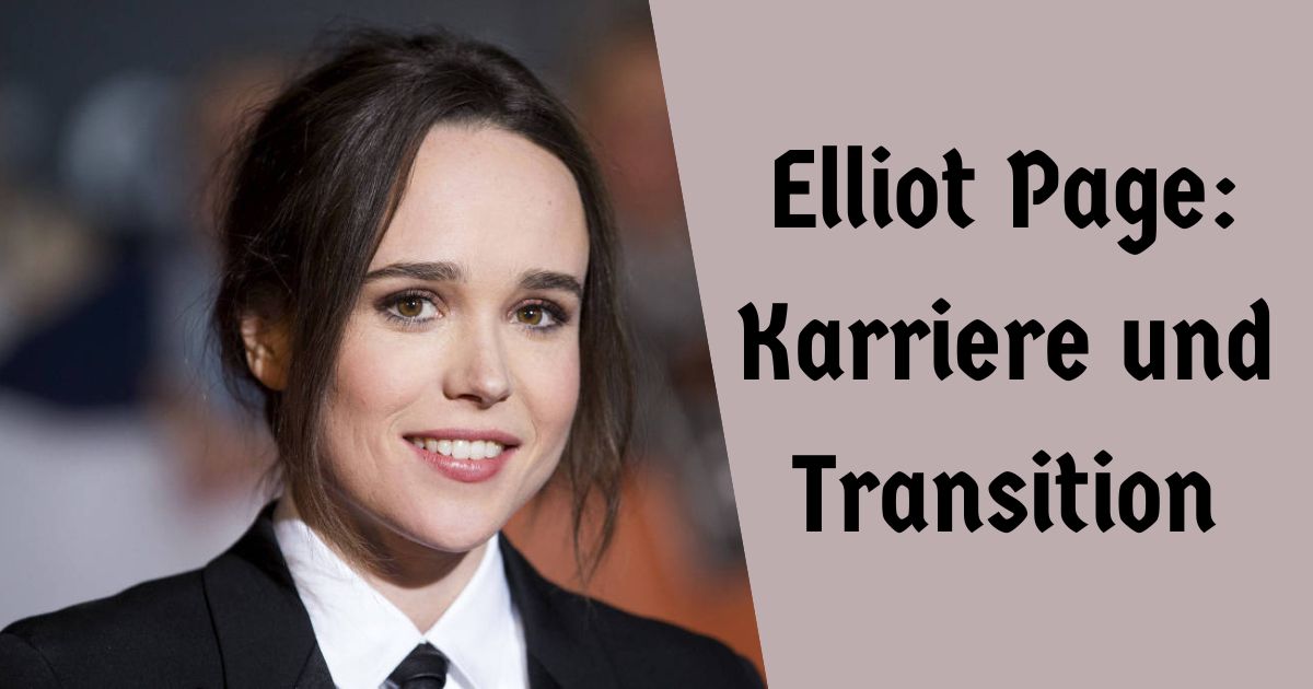 Elliot Page: Karriere und Transition