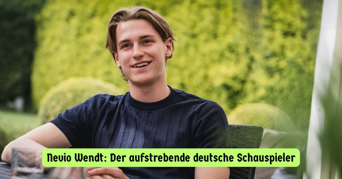 Nevio Wendt: Der aufstrebende deutsche Schauspieler