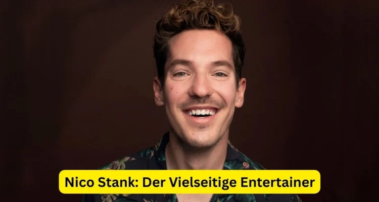 Nico Stank: Der Vielseitige Entertainer