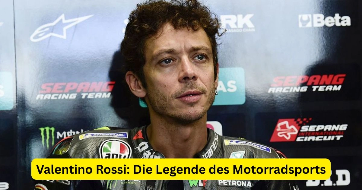 Valentino Rossi: Die Legende des Motorradsports