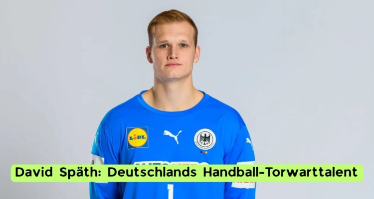 David Späth: Deutschlands Handball-Torwarttalent