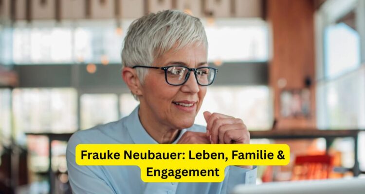 Frauke Neubauer: Leben, Familie & Engagement