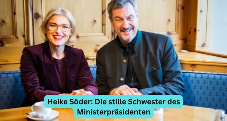 Heike Söder: Die stille Schwester des Ministerpräsidenten