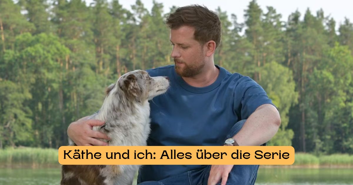 Käthe und ich: Alles über die Serie