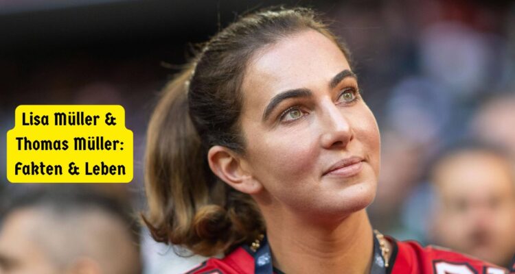Lisa Müller & Thomas Müller: Fakten & Leben