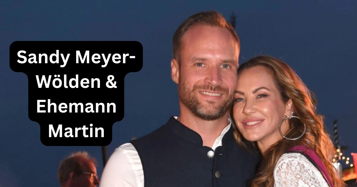 Sandy Meyer-Wölden & Ehemann Martin