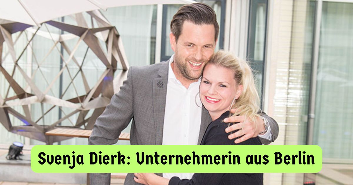 Svenja Dierk: Unternehmerin aus Berlin