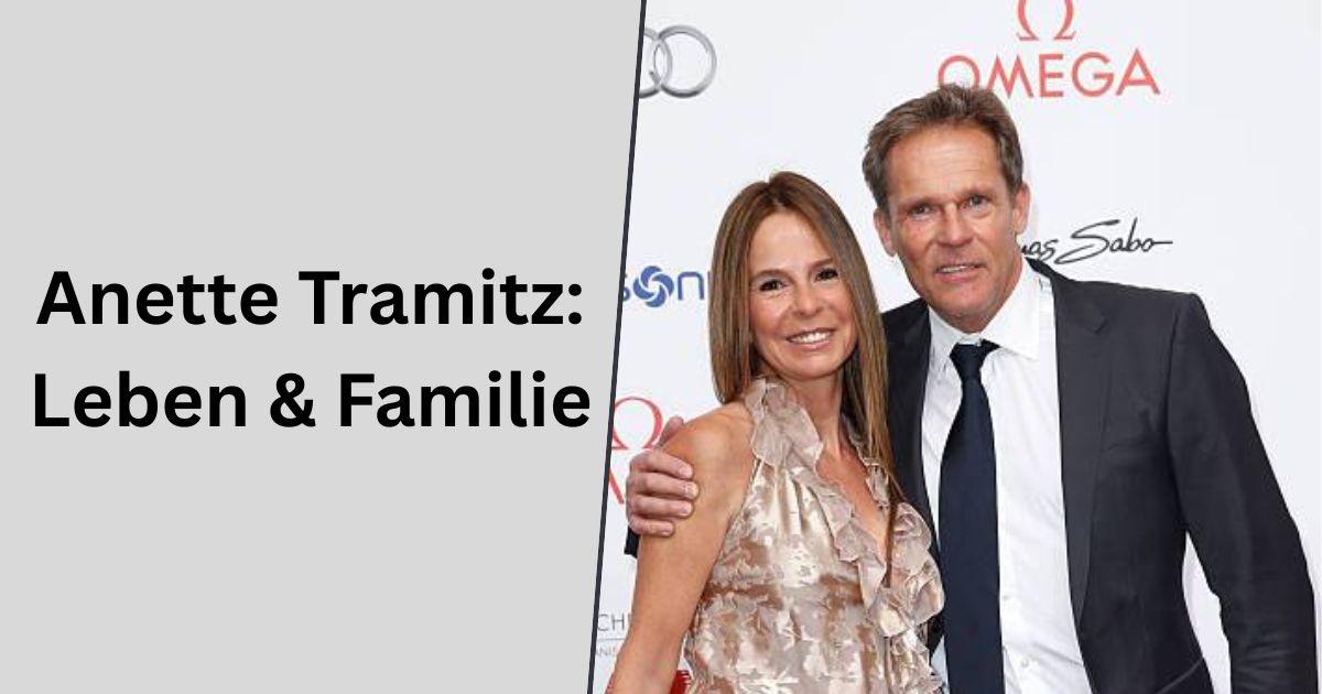 Anette Tramitz: Leben & Familie