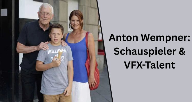 Anton Wempner: Schauspieler & VFX-Talent