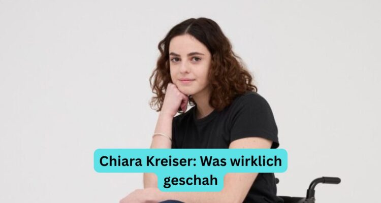Chiara Kreiser: Was wirklich geschah