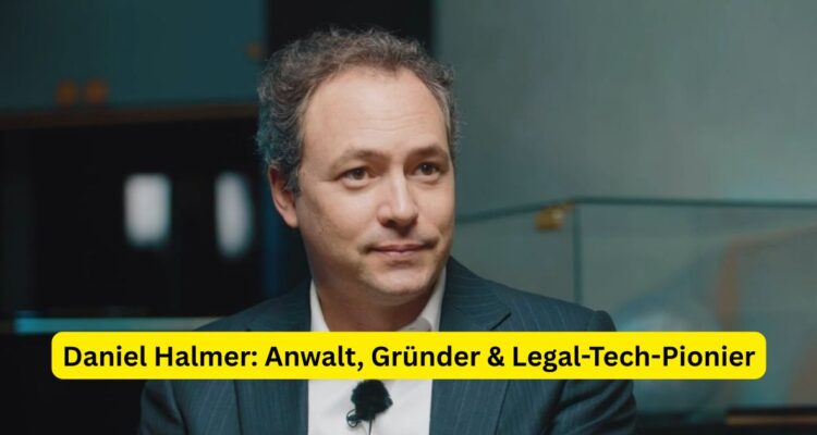 Daniel Halmer: Anwalt, Gründer & Legal-Tech-Pionier