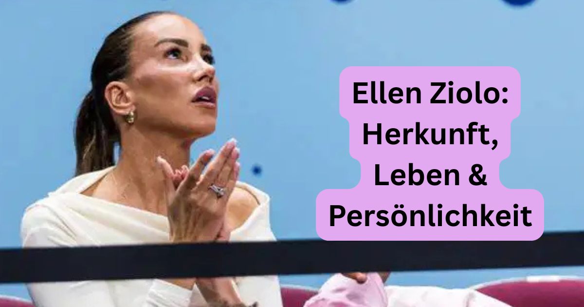 Ellen Ziolo: Herkunft, Leben & Persönlichkeit
